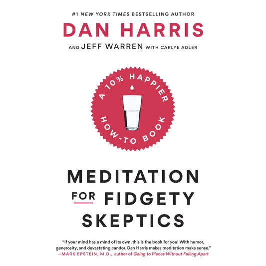 Meditation for Fidgety Skeptics