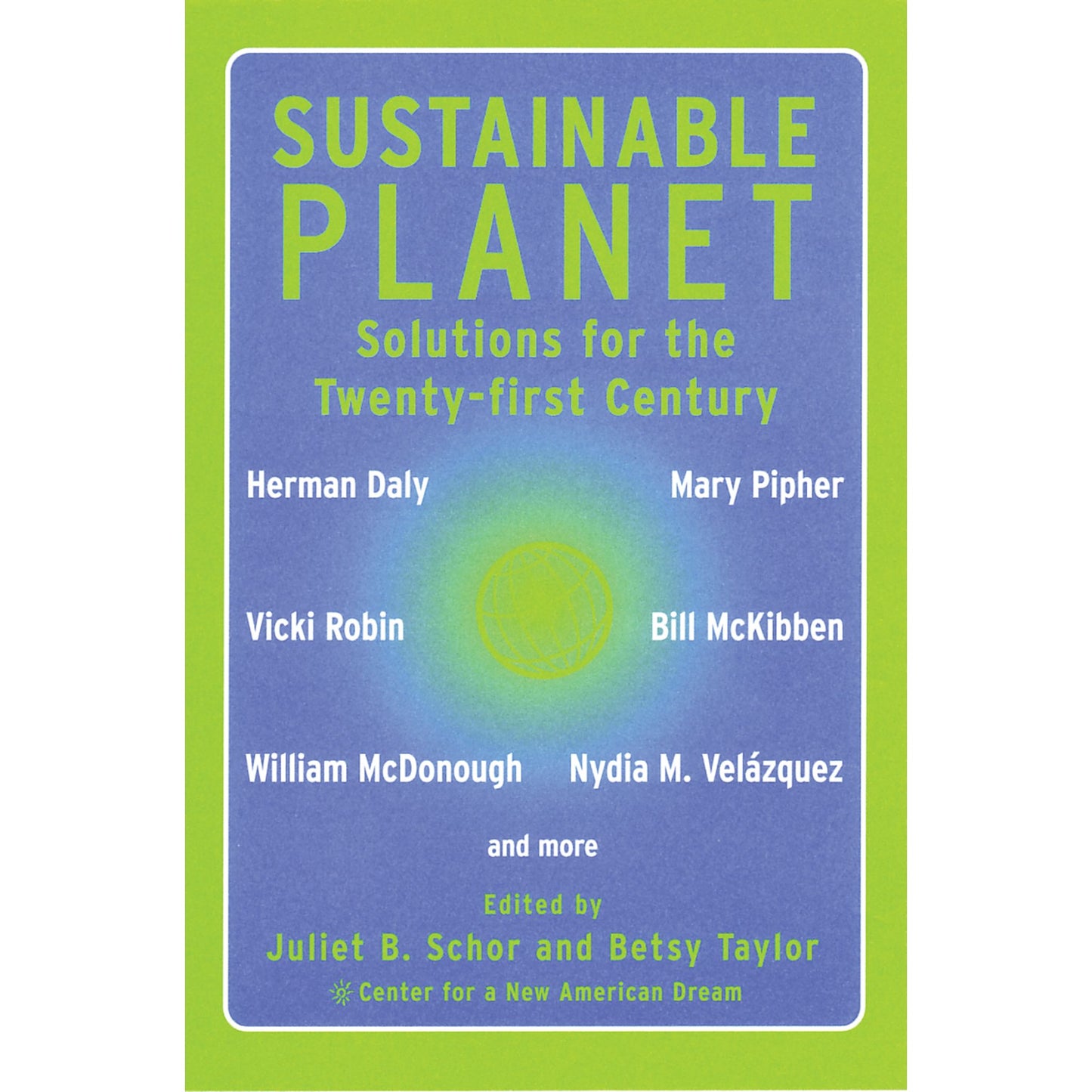 Sustainable Planet: Solutions for the Twenty-First Century